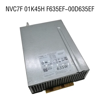 Sākotnējā T5600 T3600 635W Servera Jaudu NVC7F 01K45H F635EF-00D 635EF Barošanas